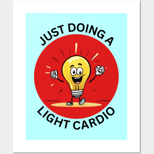 Just Doing A Light Cardio | Light Bulb Pun Posters and Art